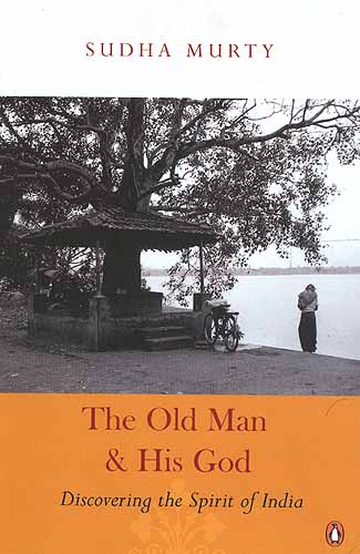 The old man and his God by Sudha Murthy